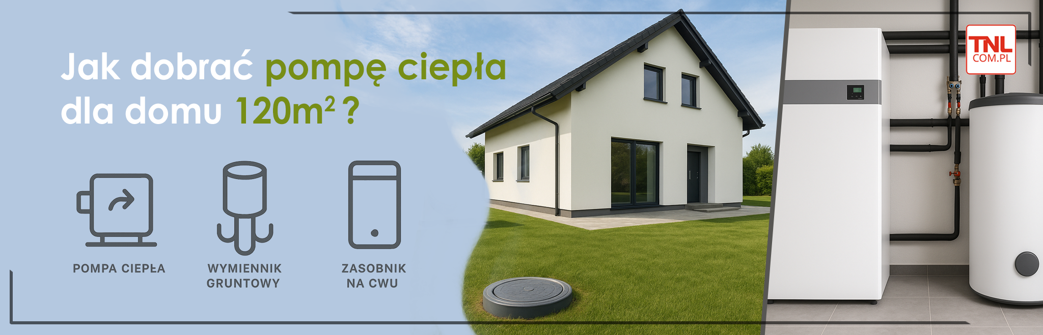 Jak dobrać pompę ciepła do domu 120m2
